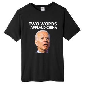 I Applaud China Funny Anti Joe Biden Saying Canada Tee Tall Fusion ChromaSoft Performance T-Shirt