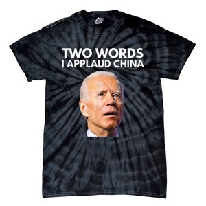 I Applaud China Funny Anti Joe Biden Saying Canada Tee Tie-Dye T-Shirt