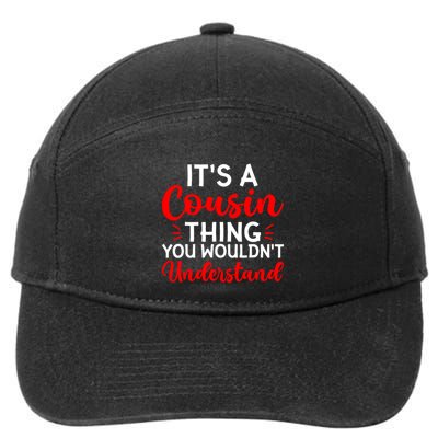 Its A Cousin Thing You Wouldnt Understand Cousin 7-Panel Snapback Hat