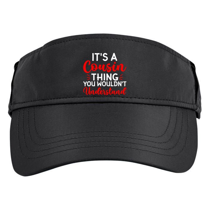 Its A Cousin Thing You Wouldnt Understand Cousin Adult Drive Performance Visor