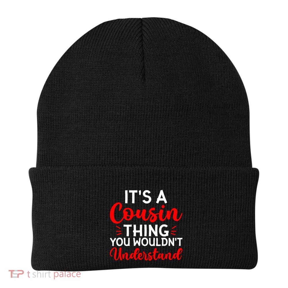 Its A Cousin Thing You Wouldnt Understand Cousin Beanie