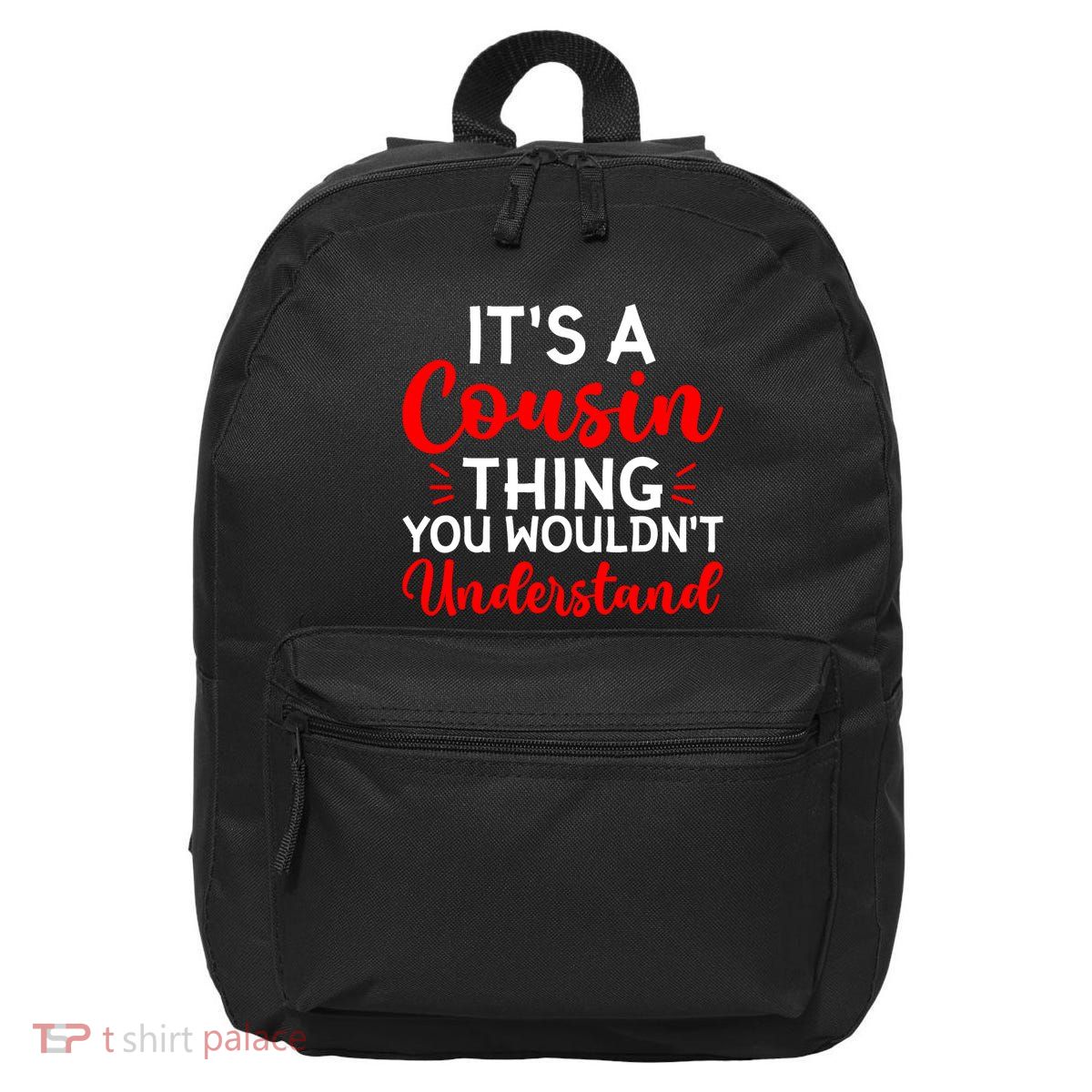 Its A Cousin Thing You Wouldnt Understand Cousin 16 in Basic Backpack