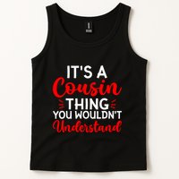 Its A Cousin Thing You Wouldnt Understand Cousin Tank Top