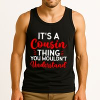 Its A Cousin Thing You Wouldnt Understand Cousin Tank Top