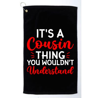Its A Cousin Thing You Wouldnt Understand Cousin Golf Towel