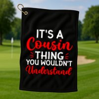 Its A Cousin Thing You Wouldnt Understand Cousin Golf Towel