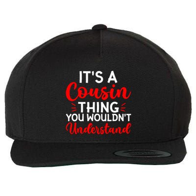 Its A Cousin Thing You Wouldnt Understand Cousin Wool Snapback Cap