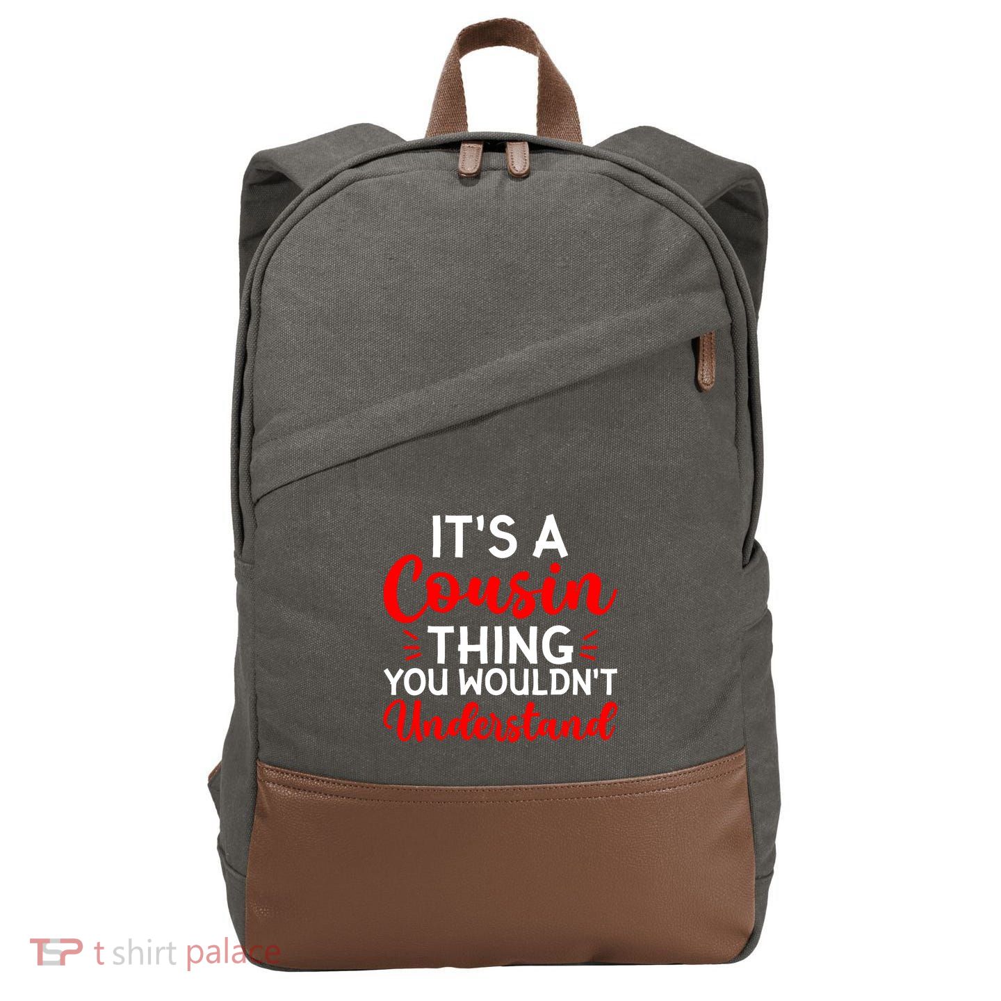 Its A Cousin Thing You Wouldnt Understand Cousin Cotton Canvas Backpack