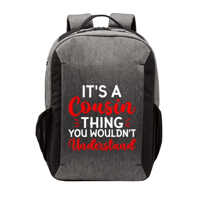 Its A Cousin Thing You Wouldnt Understand Cousin Vector Backpack