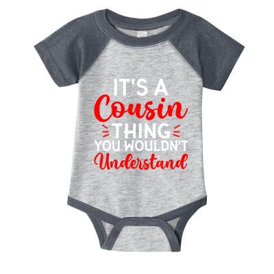Its A Cousin Thing You Wouldnt Understand Cousin Infant Baby Jersey Bodysuit