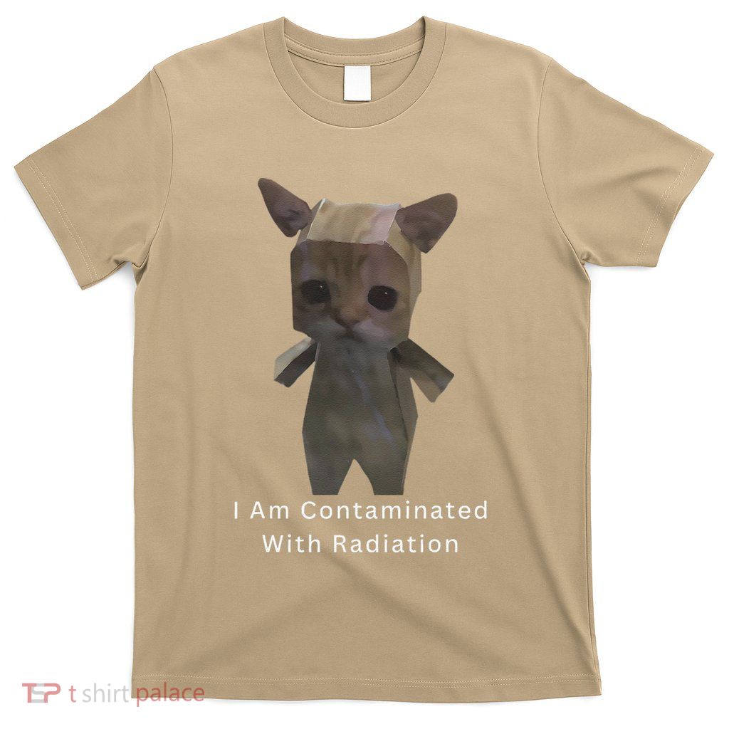 I Am Contaminated With Radiation Cat Funny Oddly Specific T-Shirt
