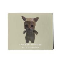I Am Contaminated With Radiation Cat Funny Oddly Specific Mousepad