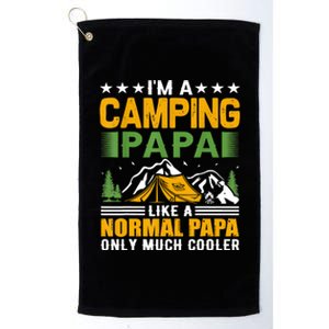 I´m A Camping Papa Like A Normal Papa Only Much Cooler Platinum Collection Golf Towel