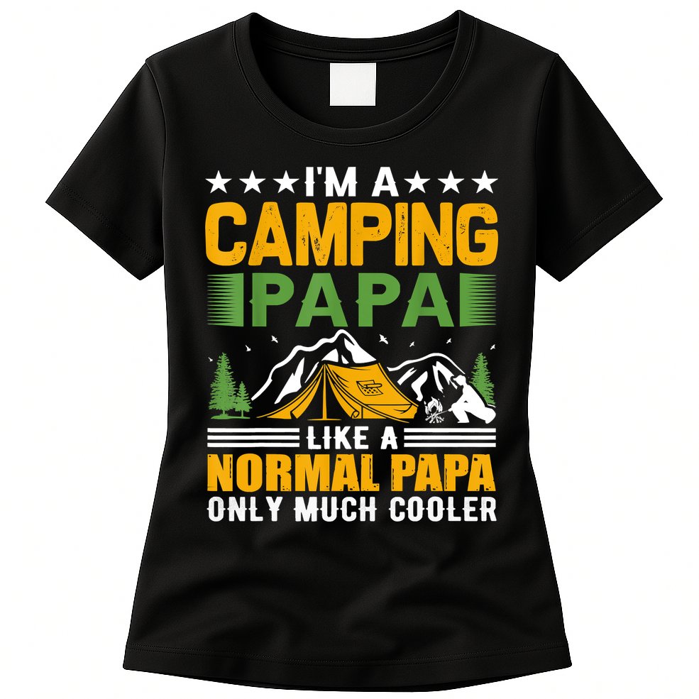 I´m A Camping Papa Like A Normal Papa Only Much Cooler Womens T-Shirt