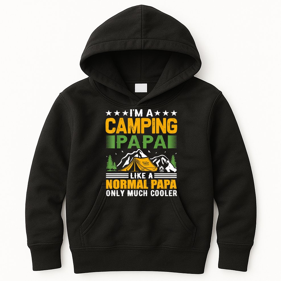 I´m A Camping Papa Like A Normal Papa Only Much Cooler Kids Hoodie