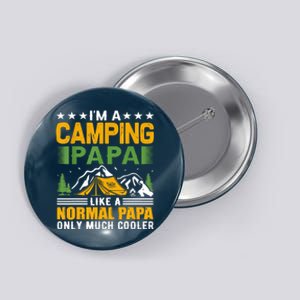 I´m A Camping Papa Like A Normal Papa Only Much Cooler Button