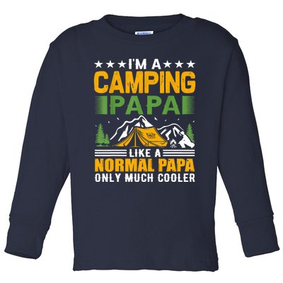 I´m A Camping Papa Like A Normal Papa Only Much Cooler Toddler Long Sleeve Shirt