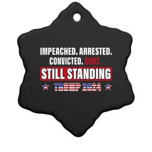 Impeached Arrested Convicted Shot Still Standing Trump 2024 Ceramic Star Ornament