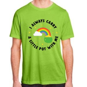 I Always Carry A Little Pot With Me Rainbow St Patricks Day Adult ChromaSoft Performance T-Shirt