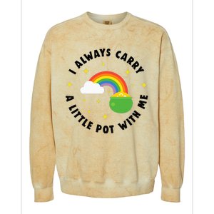 I Always Carry A Little Pot With Me Rainbow St Patricks Day Colorblast Crewneck Sweatshirt