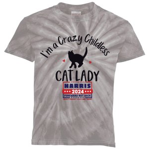 Im A Crazy Childless Cat Lady Kamala Harris 2024 President Kids Tie-Dye T-Shirt