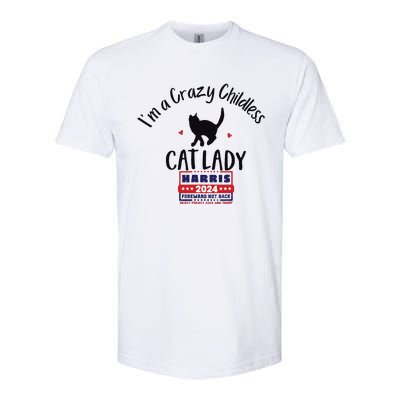 Im A Crazy Childless Cat Lady Kamala Harris 2024 President Softstyle® CVC T-Shirt