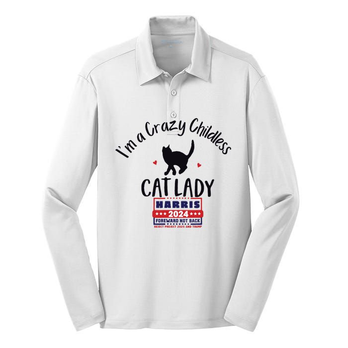 Im A Crazy Childless Cat Lady Kamala Harris 2024 President Silk Touch Performance Long Sleeve Polo