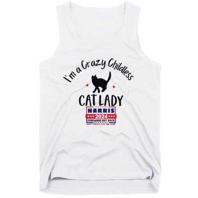 Im A Crazy Childless Cat Lady Kamala Harris 2024 President Tank Top