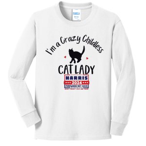 Im A Crazy Childless Cat Lady Kamala Harris 2024 President Kids Long Sleeve Shirt