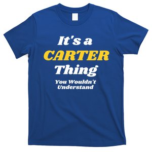 Its A Carter Thing You Wouldnt Understand Family Name Cute Gift T-Shirt