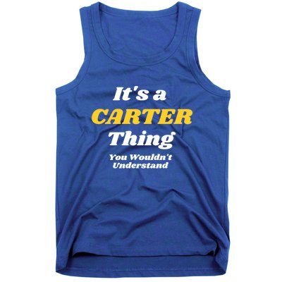 Its A Carter Thing You Wouldnt Understand Family Name Cute Gift Tank Top