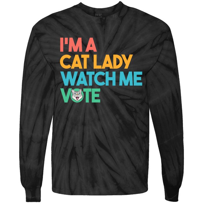 IM A Cat Lady Watch Me Vote Funny President 2024 Election Tie-Dye Long Sleeve Shirt