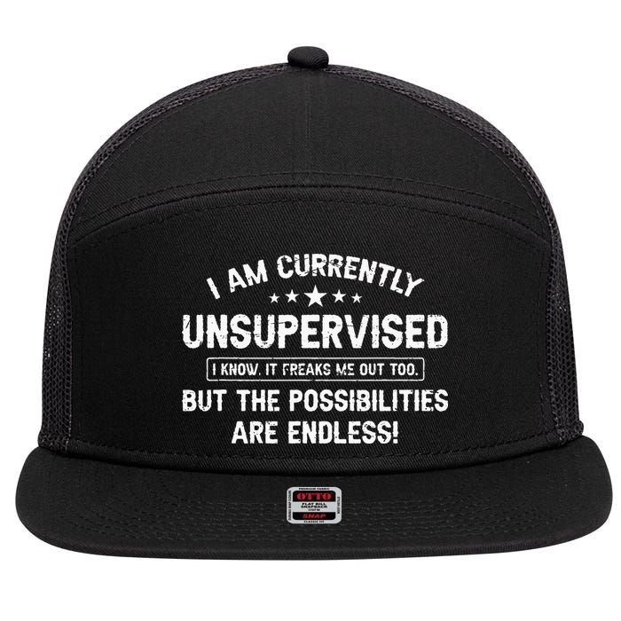 I Am Currently Unsupervised But Possibilities Are Endless 7 Panel Mesh Trucker Snapback Hat