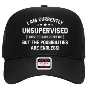 I Am Currently Unsupervised But Possibilities Are Endless High Crown Mesh Back Trucker Hat