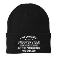 I Am Currently Unsupervised But Possibilities Are Endless Beanie