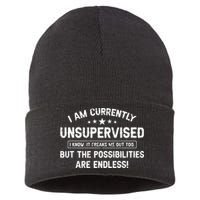 I Am Currently Unsupervised But Possibilities Are Endless Sustainable Knit Beanie