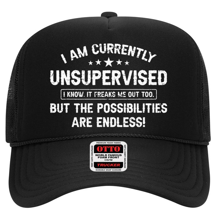 I Am Currently Unsupervised But Possibilities Are Endless Trucker Hat