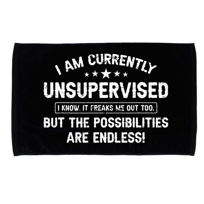 I Am Currently Unsupervised But Possibilities Are Endless Microfiber Hand Towel