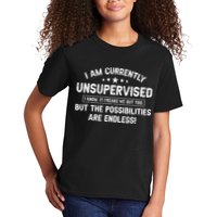 I Am Currently Unsupervised But Possibilities Are Endless Kids T-Shirt