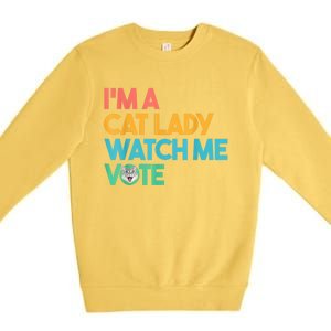 IM A Cat Lady Watch Me Vote Funny President 2024 Election Premium Crewneck Sweatshirt