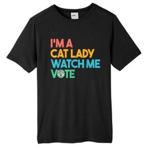 IM A Cat Lady Watch Me Vote Funny President 2024 Election Tall Fusion ChromaSoft Performance T-Shirt