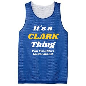 Its A Clark Thing You Wouldnt Understand Family Name Meaningful Gift Mesh Reversible Basketball Jersey Tank