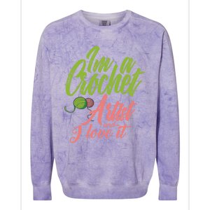 I'm A Crochet Artist And Love It Crocheting Lover Gift Meaningful Gift Colorblast Crewneck Sweatshirt