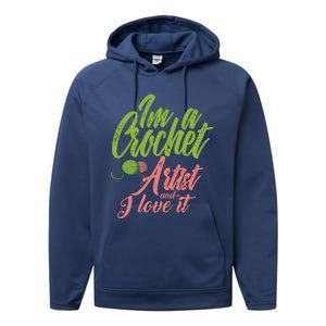 I'm A Crochet Artist And Love It Crocheting Lover Gift Meaningful Gift Performance Fleece Hoodie