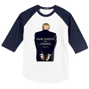 Indictments Are Coming Funny Trump Indicted Baseball Sleeve Shirt