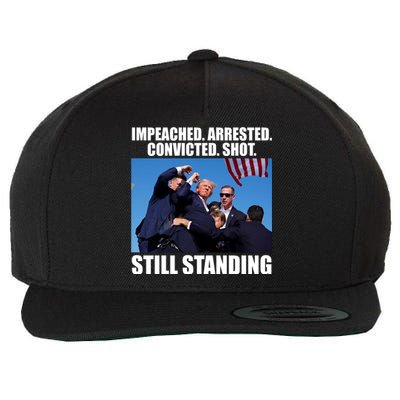 Impeached Arrested Convicted Shot Still Standing Donald Trump Wool Snapback Cap