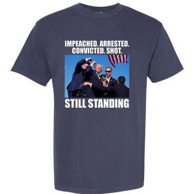 Impeached Arrested Convicted Shot Still Standing Donald Trump Garment-Dyed Heavyweight T-Shirt