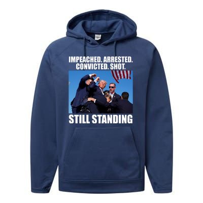 Impeached Arrested Convicted Shot Still Standing Donald Trump Performance Fleece Hoodie