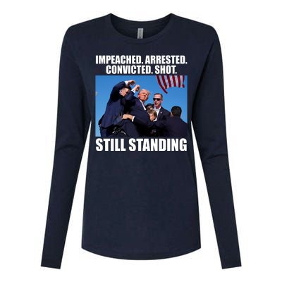 Impeached Arrested Convicted Shot Still Standing Donald Trump Womens Cotton Relaxed Long Sleeve T-Shirt