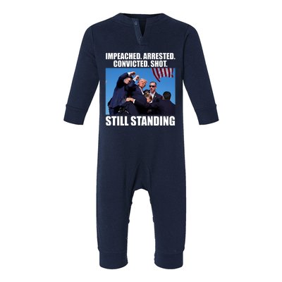 Impeached Arrested Convicted Shot Still Standing Donald Trump Infant Fleece One Piece